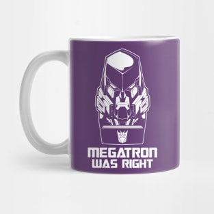 Megatron was Right Mug